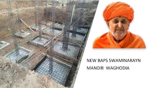 NEW BAPS Swaminarayan Mandir Waghodia Construction