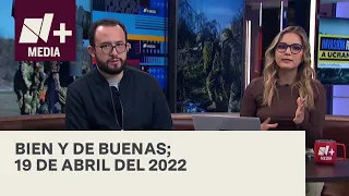 Bien y de Buenas | Programa Completo 19 de abril del 2022