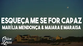 Marília Mendonça & Maiara e Maraisa - Esqueça Me Se For Capaz (Letra/Lyrics)