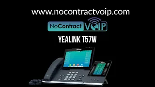NoContractVoIP: Yealink T57W Tutorial/Setup