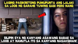 Sikretong Pumupunta sa garahe ang Lalaki Gabi gabi, hanggang sa sundan sya ng kanyang Asawa...