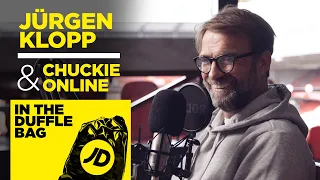 JÜRGEN KLOPP & CHUCKIE ONLINE | "WE ARE LIVERPOOL WE HAVE TO BE SUCCESSFUL!!" | JD IN THE DUFFLE BAG