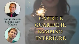 Capire e guarire il bambino interiore (Medicina dell'essere)