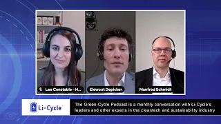 Episode #12: Li-Cycle: Expanding into the European Market