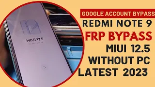 Redmi Note 9 MIUI 12.5 Frp Bypass | Redmi Note 9 Google Account Bypass | Without Pc | Latest 2023