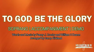 To God be the Glory | Soprano | Piano