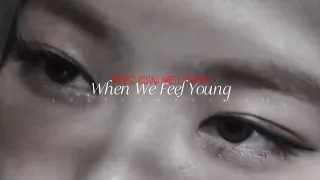 When Chai Met Toast - When We Feel Young (Slowed+Reverb)