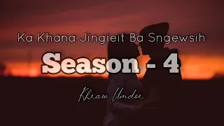 Ka Khana Jingieit Ba Sngewsih ( Season 4 ) base from the true story @KhrawUmdor