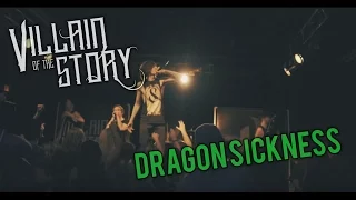 Villain of the Story - Dragon Sickness (Official Video)