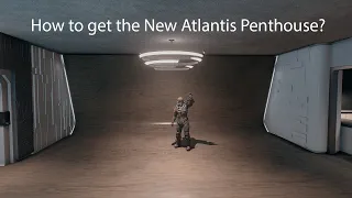 How to get the New Atlantis Penthouse?