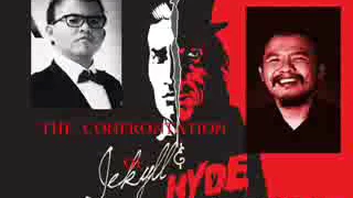 The Confrontation (Jekyll and Hyde) - Dr. Jan Michael Lao