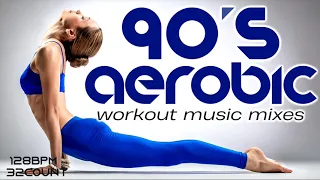 Best Aerobic & Cardio Songs Ever 90s Hits For Fitness & Workout  128 Bpm/ 32 Count