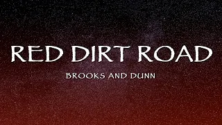 Brooks And Dunn - Red Dirt Road (Lyrics)