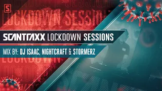 Scantraxx Lockdown Sessions with DJ Isaac, Nightcraft & Stormerz