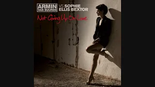 Armin van Buuren vs Sophie Ellis-Bextor - Not Giving Up On Love (Maxi-Single)