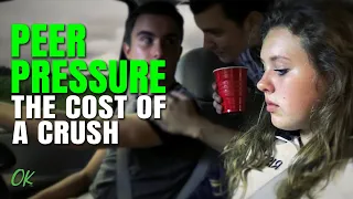 Peer Pressure - The Cost Of A Crush