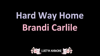 Hard Way Home - Brandi Carlile (Karaoke)