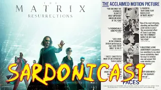 Sardonicast 105: The Matrix Resurrections, Faces (feat. Joel Haver)