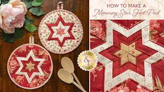 How to Make a Morning Star Hot Pad | a Shabby Fabrics Tutorial