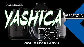 🎞 Yashica FX-3 - SOLIDNY KLASYK - recenzja aparatu, zdjęcia - Fotografia Analogowa