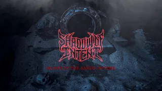 SHADOW OF INTENT - Blood in the Sands of Time feat. Chuck Billy (Official Music Video)