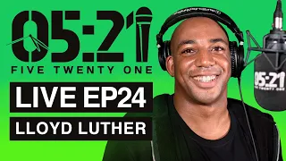 LIVE EP24 : LLOYD LUTHER (Performing DRUGS ON TAP & SAUCE live @ 05:21 Studios)