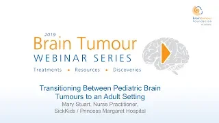 Transitioning Between Pediatric Brain Tumours to an Adult Setting