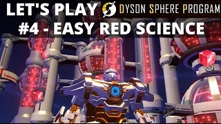 DYSON SPHERE PROGRAM - Easy Red Science - By The Book: Let's Play/Tutorial #4