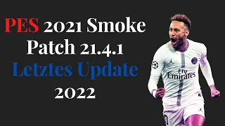 pes 2021 smoke patch - pes 2021| smoke patch 21 v4 | 2021 -2022
