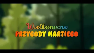 Wielkanocne przygody Martiego - animacja edukacyjna