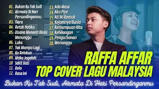 RAFFA AFFAR - BUKAN KU TAK SUDI | AIRMATA DIHARI PERSANDINGAMU | TIARA || LAGU POP TANPA IKLAN