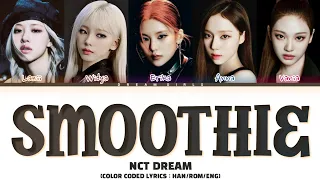 NCT DREAM 'Smoothie' cover by "DREAM GIRLS" (Color Coded Lyrics, Han/Rom/Eng)