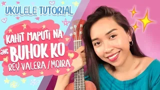 Kahit Maputi na ang Buhok Ko (The Hows of Us OST) Ukulele Tutorial