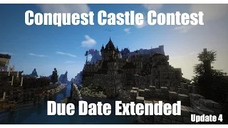 Conquest Castle Contest Update 4 - [Extended] Due March 20th