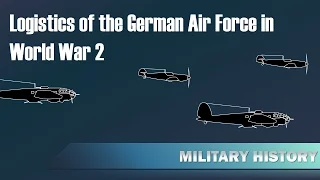 Logistics of the German Air Force in World War 2