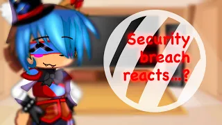 ✨Security Breach react to “it’s me”and some tiktok’s(+fnaf 1)✨[1-??]