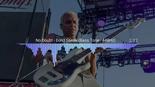 No Doubt - Don't Speak (Bass Tone - 448Hz)