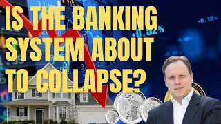 Is the Banking System About to Collapse?
