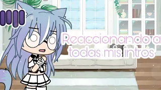 Reaccionando a mis intros|Gacha life|GL