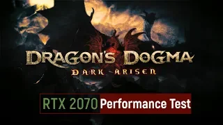 Dragon's Dogma: Dark Arisen - RTX 2070 Performance Test (1080p - 1440p - 2160p)