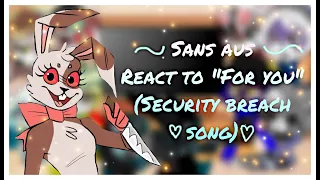 •Sans Aus react to “For you” security breach song•||⭐️ORIGINAL⭐️ || ꧁Cosmic_Nuggs꧂