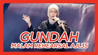 GUNDAH | MALAM REHEARSAL AJL35