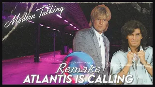 Modern Talking - Atlantis Is Calling (Leslie Young Remake)