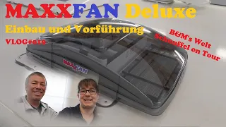 MAXXFAN Deluxe Einbau und Vorführung im Chausson 640