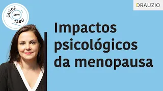 Qual o impacto da menopausa na saúde mental? | Podcast Saúde sem Tabu