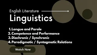 Langue & Parole -Competence & Performance -Diachronic/Synchronic -Paradigmatic/Syntagmatic Relations