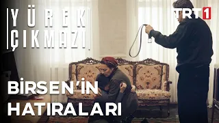 Birsen’in Unutamadığı Hatıraları - Yürek Çıkmazı 12. Bölüm