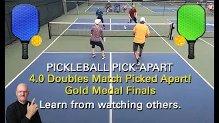 Pickleball 4.0 Mixed Doubles Gold Medal Match Picked Apart!  Learn from Watching!