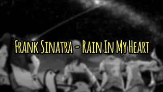 Frank Sinatra - Rain In My Heart (tradução/legendado)