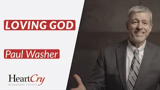 Loving God | Paul Washer